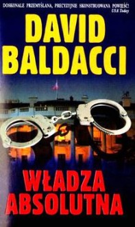 Władza absolutna - David Baldacci