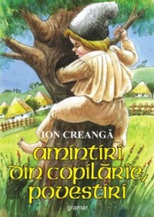 Amintiri din copilărie - Ion Creangă