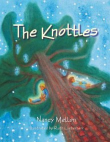 The Knottles - Nancy Mellon, Ruth Lieberherr