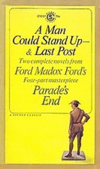 A Man Could Stand Up - Ford Madox Ford