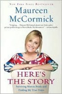 Here's the Story - Maureen McCormick