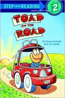 Toad on the Road (Step-Into-Reading, Step 2) - Susan Schade, Jon Buller