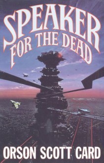 Speaker for the Dead (Ender's Saga, #2) - Orson Scott Card