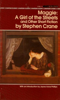 Maggie: A Girl of the Streets - Stephen Crane