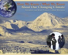 How We Know What We Know About Our Changing Climate: Scientists and Kids Explore Global Warming - Lynne Cherry, Gary Braasch