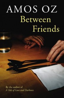 Between Friends - Amos Oz