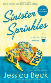 Sinister Sprinkles: A Donut Shop Mystery (Donut Shop Mysteries) - Jessica Beck