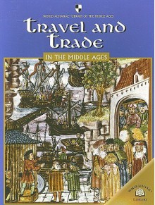 Travel and Trade in the Middle Ages - Fiona MacDonald