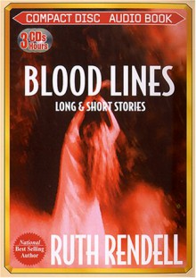 Blood Lines: Long & Short Stories - Ruth Rendall