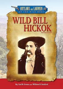 Wild Bill Hickok - Carl R. Green, William R. Sanford