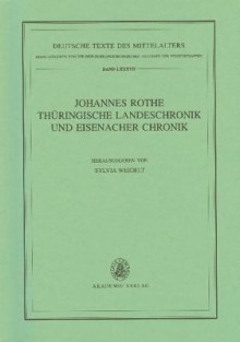 Johannes Rothe Thuringische Landeschronik Und Eisenacher Chronik - Sylvia Weigelt