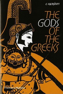 Gods of the Greeks - Karl Kerényi