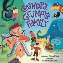 Grandpa Grumpy's Family - Katherine Pebley O'Neal, Laura Huliska-Beith