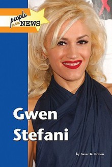 Gwen Stefani - Anne K. Brown, Gale