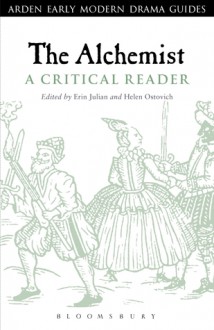 The Alchemist: A Critical Reader - Erin Julian, Helen Ostovich