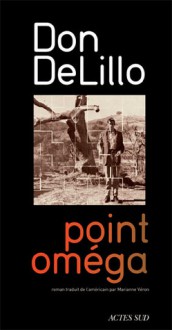 Point Omega - Don DeLillo, Marianne Véron