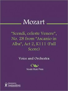 "Scendi, celeste Venere", No. 28 from "Ascanio in Alba", Act 2, K111 (Full Score) - Wolfgang Amadeus Mozart