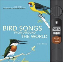 Bird Songs from Around the World - Les Beletsky