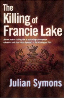 The Killing of Francie Lake - Julian Symons