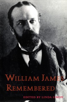 William James Remembered - Linda Simon