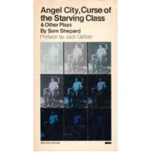 Angel City and Other Plays - Sam Shepard