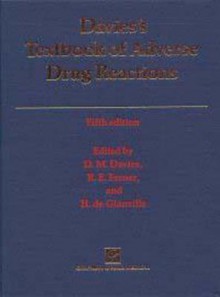 Davies's Textbook of Adverse Drug Reactions - D.m. Davies, R. E. Ferner, H. de Glanville