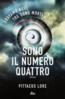 Sono Il Numero Quattro (Narrativa Nord) (Italian Edition) - Pittacus Lore, Paolo Scopacasa