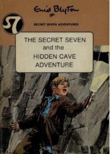 The Secret Seven And The Hidden Cave Adventure - Enid Blyton