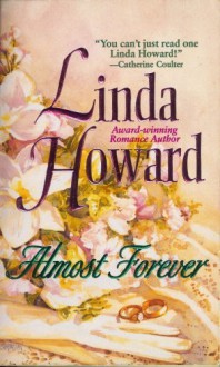 Almost Forever - Linda Howard