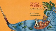 Tanka Terrific: The ABCs of Tanka Poetry - Lp Cammozi, Sue Todd