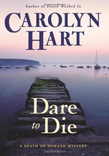 Dare to Die - Carolyn Hart