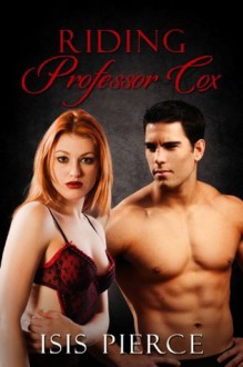 Riding Professor Cox - Isis Pierce, Nia Shay