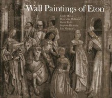 Wall Paintings of Eton - Emily Howe, David Park