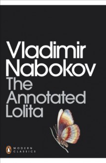 The Annotated Lolita (Penguin Modern Classics) - Vladimir Nabokov