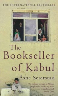 The Bookseller of Kabul - Åsne Seierstad