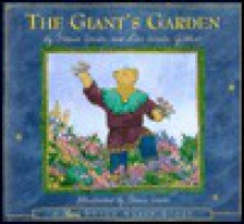 The Giant's Garden: Inspired by Oscar Wilde's the Selfish Giant (Dream Maker Story) - Flavia M. Weedn, Lisa Weedn Gilbert