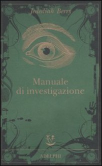 Manuale di investigazione - Jedediah Berry, Ombretta Giumelli