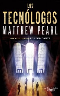 Los Tecnólogos - Matthew Pearl