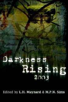 Darkness Rising 2003 - L.H. Maynard, M.P.N. Sims, Joseph D'Lacey