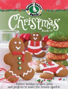 Gooseberry Patch Christmas Book 14: Festive holiday recipes, gifts and projects to make the season sparkle - Gooseberry Patch