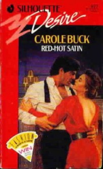 Red-hot Satin (Silhouette Desire #677) - Carole Buck