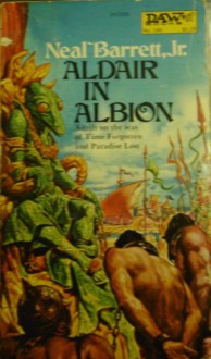 Aldair in Albion - Neal Barrett Jr.