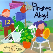 Pirates Ahoy - Hilary McKay