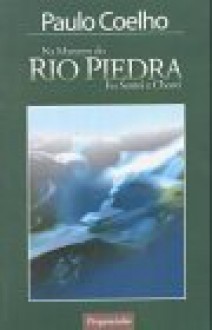 Na Margem Do Rio Piedra Eu Sentei e Chorei - Paulo Coelho