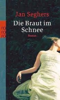 Die Braut im Schnee (Marthaler, #2) - Jan Seghers