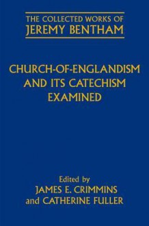 Church-Of-Englandism and Its Catechism Examined - James E. Crimmins, Catherine Fuller