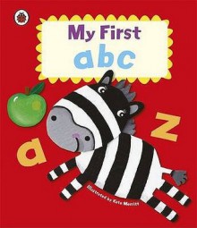 My First ABC. - Kate Merritt