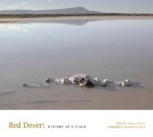 Red Desert: History of a Place - Annie Proulx