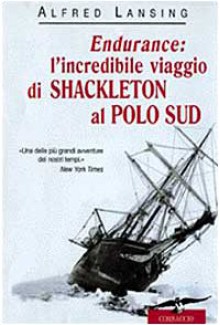 Endurance. L'incredibile viaggio di Shackleton al Polo Sud - Alfred Lansing, Marco Preti