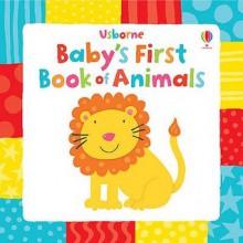 Baby's First Animal Book. Stacey Lamb - Stacey Lamb